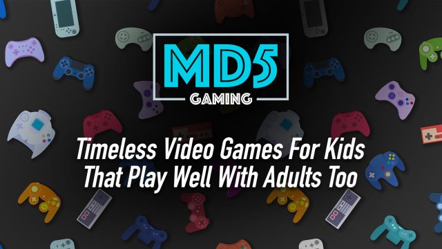 Timeless Video Games For Kids That Play Well With Adults Too