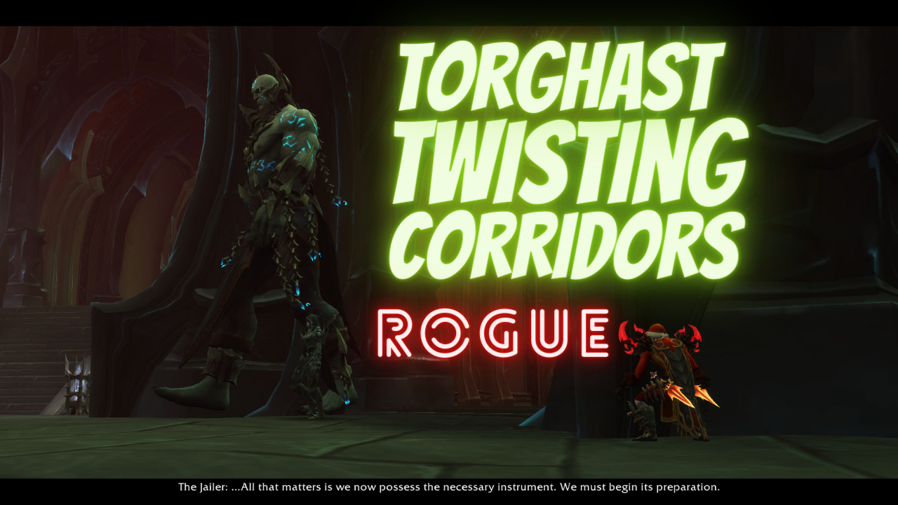 Tower Of Torghast Twisting Corridors WoW Shadowlands 9.0 – Kyrian Subtlety Rogue Gameplay