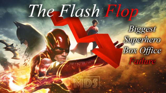The Flash Flop - The Biggest Superhero Movie Box Office Failure Of All Time
